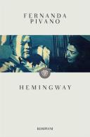 Hemingway di Fernanda Pivano edito da Bompiani