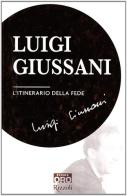 L' itinerario della fede di Luigi Giussani edito da Libri Oro RCS