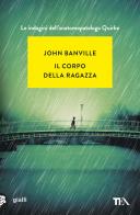 Il corpo della ragazza di John Banville edito da TEA