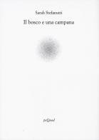 Il bosco e una campana di Sarah Stefanutti edito da Pequod