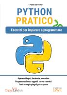 Python pratico. Esercizi per imparare a programmare di Paolo Aliverti edito da Edizioni LSWR