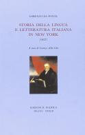 Storia della lingua e della letteratura italiana in New York di Lorenzo Da Ponte edito da Il Polifilo