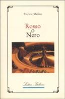 Rosso o nero di Patrizia Marino edito da Guida