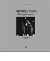 Michele Zaza. Paesaggio magico. Ediz. italiana e inglese edito da Gli Ori