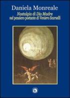 Nostalgia di Dio madre nel «pensiero poetante» di Veniero Scarselli di Daniela Monreale edito da Genesi