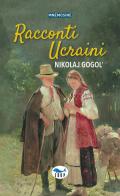 Racconti ucraini di Nikolaj Gogol' edito da EdUP