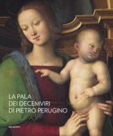 La pala dei Decemviri di Pietro Perugino di Marco Pierini, Barbara Jatta edito da Aguaplano