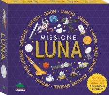 Missione luna. Ediz. a colori. Con modelli da costruire di Ben Hubbard edito da Editoriale Scienza