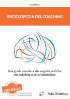 Enciclopedia del coaching. Una guida completa alle migliori pratiche del coaching e della formazione di Carol Wilson edito da Polo Didattico