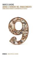 Anima e numero nel Rinascimento. Simbolismo dei numeri e platonismo nel XVI secolo di Marco Ghione edito da Mimesis