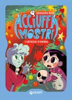 L'artiglio d'ombra. Acciuffamostri di Alessandro Ricci edito da Giunti Editore