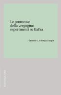 Le promesse della vergogna: esperimenti su Kafka di Ernesto C. Sferrazza Papa edito da Rosenberg & Sellier