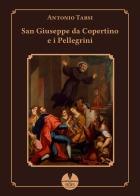 San Giuseppe da Copertino e i pellegrini di Antonio Tarsi edito da Fides Edizioni