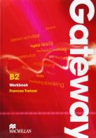 Gateway. B2+. Workbook. No key. Ediz. internazionale. Per le Scuole superiori edito da Macmillan Elt