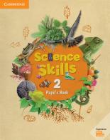 Cambridge Science Skills. Pupil's book. Level 2. Per la Scuola elementare. Con espansione online edito da Cambridge