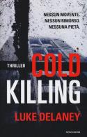 Cold killing di Luke Delaney edito da Mondadori