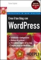 Crea il tuo blog con WordPress di Tiziano Fogliata edito da Hoepli