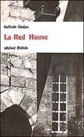 La red house di Raffaele Gorjux edito da edizioni Dedalo