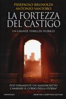 La fortezza del castigo di Pierpaolo Brunoldi, Antonio Santoro edito da Newton Compton Editori