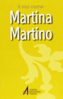 Martina, Martino di Clemente Fillarini, Piero Lazzarin edito da EMP