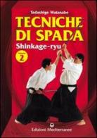 Tecniche di spada. Shinkage-ryu vol.2 di Tadashige Watanabe edito da Edizioni Mediterranee