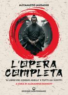 L'opera completa. «Il libro dei Cinque Anelli» e tutti gli scritti di Musashi Miyamoto edito da Edizioni Mediterranee