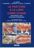 Le fratture e le loro complicanze. Testo-atlante a colori di tecniche di osteosintesi edito da Piccin-Nuova Libraria