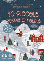 10 piccole storie di Natale di Consuelo Rossoni edito da Edity