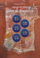 Giove di Breganze. Nastro e fisarmoniche ad libitum di Simone Faliva edito da Edizioni Momenti-Ribera
