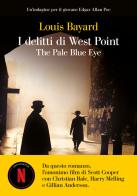 I delitti di West Point. The pale blue eye di Louis Bayard edito da La nave di Teseo