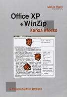 Office XP e Winzip senza sforzo di Marco Riani edito da Pitagora