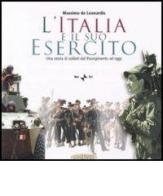 L' Italia e il suo esercito. Una storia di soldati dal Risorgimento ad oggi. Con CD-ROM di Massimo De Leonardis edito da Rai Libri