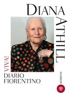 Viva! Diario fiorentino di Diana Athill edito da Bompiani