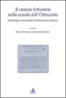 Il canone letterario nella scuola dell'Ottocento. Antologie e manuali di letteratura italiana edito da CLUEB