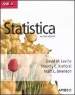 Statistica di David M. Levine, Timothy C. Krehbiel, Mark L. Berenson edito da Apogeo