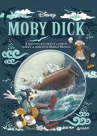 Moby Dick. Il racconto illustrato e a fumetti ispirato al romanzo di Herman Melville di Francesco Artibani edito da Disney Libri