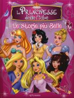 Le principesse delle fiabe. Le storie più belle. Ediz. a colori edito da Edibimbi