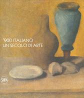 '900 italiano. Un secolo di arte. Ediz. a colori edito da Skira