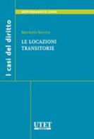 Le locazioni transitorie di Maurizio Savioli edito da Utet Giuridica