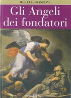 Gli angeli dei fondatori di Marcello Stanzione edito da Edizioni Segno