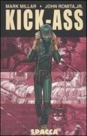 Kick-Ass. Spacca vol.1 di Mark Millar, John jr. Romita edito da Panini Comics