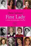 First lady. Le donne che hanno fatto l'America di Dario Salvatori edito da Edizioni Clichy