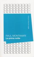 La prima notte di Raul Montanari edito da Baldini + Castoldi