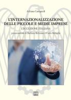 L' internazionalizzazione delle piccole e medie imprese (1995-2020). L'eccezione italiana di Adriana Castagnoli edito da Interlinea