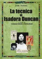 La tecnica di Isadora Duncan di Irma Duncan edito da Audino
