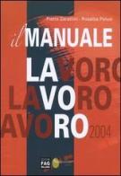 Il manuale lavoro 2004 di Pietro Zarattini, Rosalba Pelusi edito da FAG