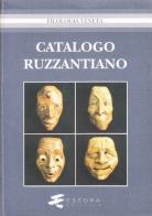 Catalogo ruzzantiano di Ivano Paccagnella, Anna Maria Spiazzi, Emilio Lippi edito da Esedra