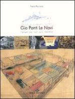 Gio Ponti. Le navi: il progetto degli interni navali 1948-1953. Ediz. italiana e inglese di Paolo Piccione edito da Idea Books