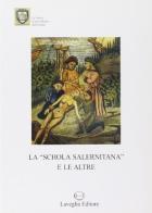 La «Schola Salenitana» e le altre edito da Lavegliacarlone