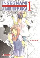 Insegnami a fare un manga vol.1 di Auri Hirao edito da SaldaPress